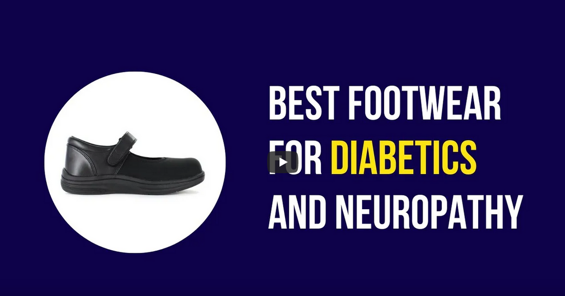 Footwear or Shoes for Diabetics and Neuropathy